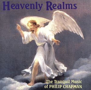 Heavenly Realms [CD] Chapman， Philip