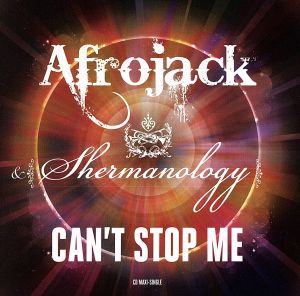 Can't Stop Me [CD] Afrojack & Shermanology