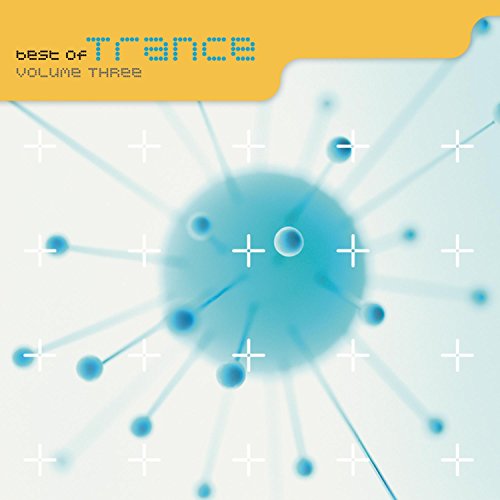Best of Trance Volume 3 [CD] Various Artists Delerium feat. Sarah McLachlan Jan Johnston Ian Van Dahl Perpetuous Dreamer Lasgo Lange feat. Skye Dreamcatcher Opera Trance feat. Emma Shapplin; Madelyne