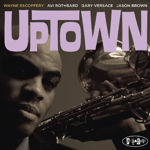 Uptown [CD] Wayne Escoffery