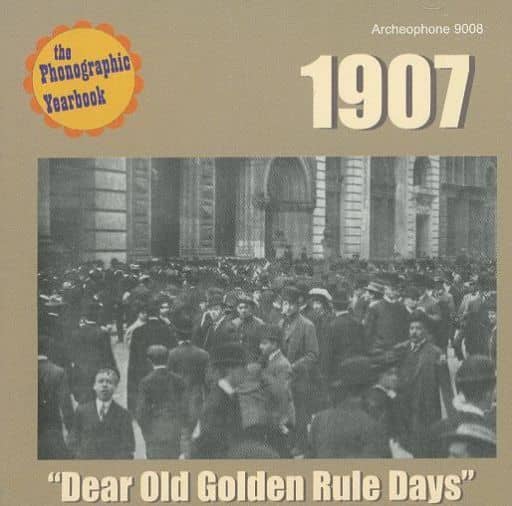 Phonographic Yearbook 1907: Dear Old Golden [CD] Various Artists