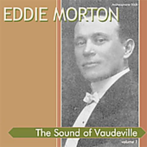The Sound Of Vaudeville， Vol. 1 [CD] Eddie Morton Jean Schwartz William Jerome Shelton Brooks Arthur Lange's Orchestra Irving Berlin Vincent Bryan Ted Snyder Matt Marshall Henry Creamer; Harry Williams