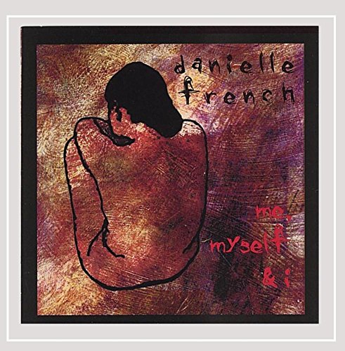 Me Myself I [CD] Danielle French