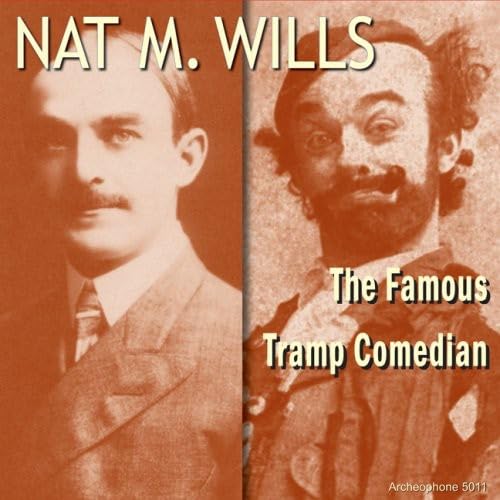Famous Tramp Comedian [CD] Nat M. Wills Nat M. Wills; Walter B. Rogers