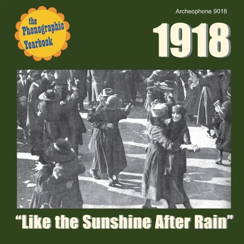 Like The Sunshine After Rain [CD] Various Artists Phonographic Yearbook: 1918 Joe Young Jean Schwartz Joseph McCarthy Julia Ward Howe Con Conrad Irving Berlin Milton Ager Howard Johnson Theodore Morse Frederick Edward Weatherly Shelton Brooks Lee Roberts