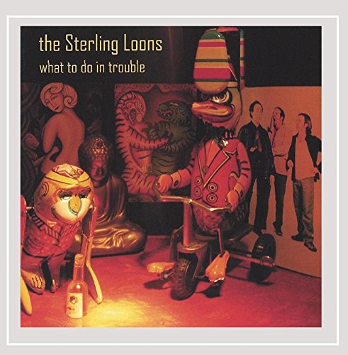 What to Do in Trouble [CD] Sterling Loons