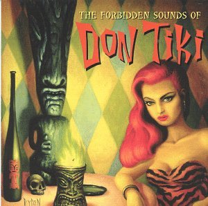 Forbidden Sounds of Don Tiki [CD] Tiki， Don