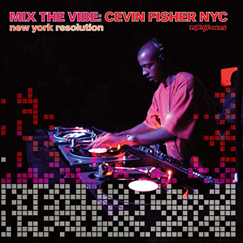 Mix the Vibe 12: New York Resolution [CD] Cevin Fisher Cevin Fisher Chris Brann Monday Michiru John Holiday Heather Johnson Terrance Downs Billy Nichols Stephane K. Lewis Dene Shinichi Osawa Alan Hawkshaw Roland Clark Joshua Collins Ramona ”Mon t” Keller