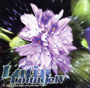 Abstract Latin Lounge IV [CD] (オムニバス)