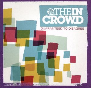 Guaranteed to Disagree [CD] We Are the in Crowd