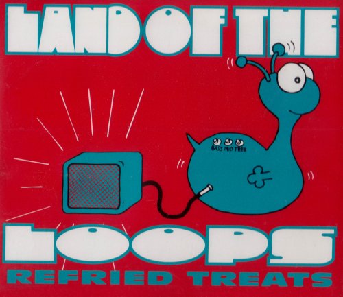 Refried Treats [CD] Land of the Loops