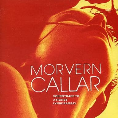 Morvern Callar [CD] Samantha Morton Kathleen McDermott Linda McGuire Ruby Milton Dolly Wells Dan Cadan Carolyn Calder Raife Patrick Burchell Steve Cardwell Bryan Dick El Carrette Andrew Flanagan Des Hamilton Mette Karlsvik Andrew Knowles Duncan McHardy Pa