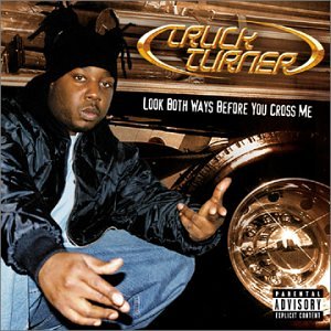Look Both Ways Before You ... [CD] Turner， Truck