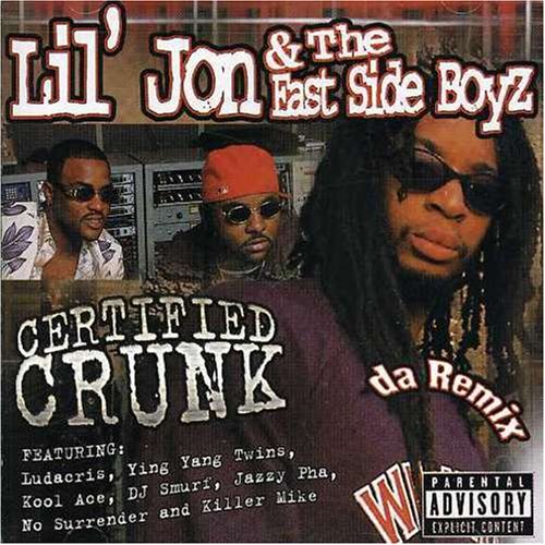 Certified Crunk [CD] Lil Jon & Eastside Boyz