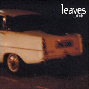 Catch [CD] Leaves