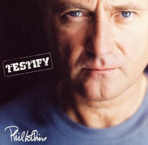 Testify [CD] Collins， Phil
