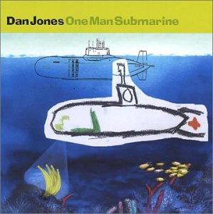One Man Submarine [CD] Dan Jones Tony Figoli Billy Barnett Dave Snider Dustin Lanker Eddie Cole & His Gang; Eric Jensen
