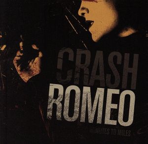 Minutes to Miles (T-Shirt) [CD] Crash Romeo
