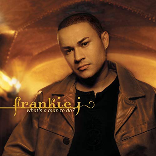 What's a Man to Do [CD] Frankie J