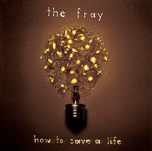 How to Save a Life [CD] Fray