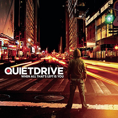 When All That's Left Is You [CD] Quietdrive