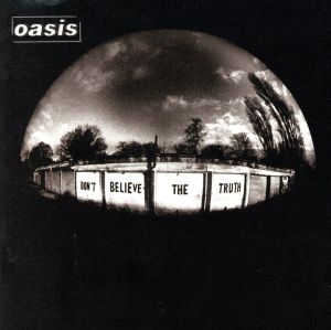Don't Believe The Truth [CD] Oasis オアシス