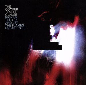 Kick Up the Fire An Let the... [CD] Cooper Temple Clause