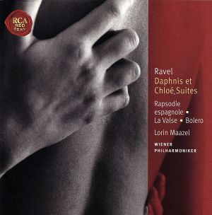 Daphnis Et Chloe Suites [CD] Vienna Philharmonic Orchestra Maurice Ravel; Lorin Maazel