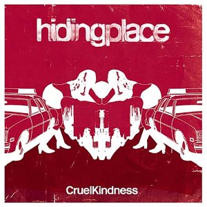 Cruel Kindness [CD] Hiding Place