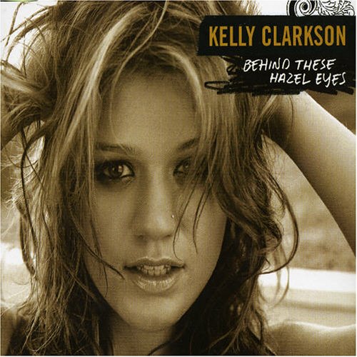 Behind These Hazel Eyes [CD] Clarkson， Kelly
