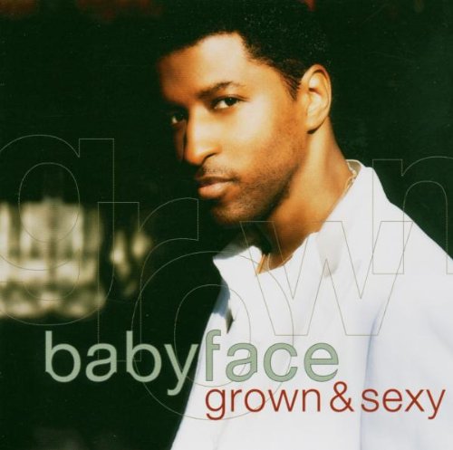 Grown & Sexy [CD] Babyface