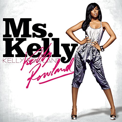 Ms Kelly [CD] Rowland， Kelly