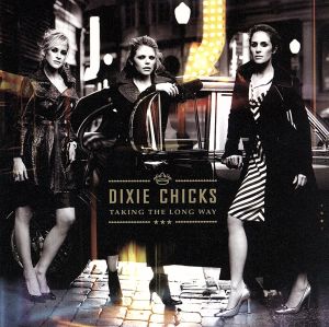 TAKING THE LONG WAY [CD] DIXIE CHICKS