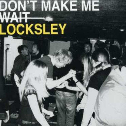 Don't Make Me Wait [CD] Locksley
