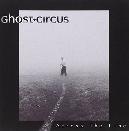 Across the Line [CD] Ghost Circus