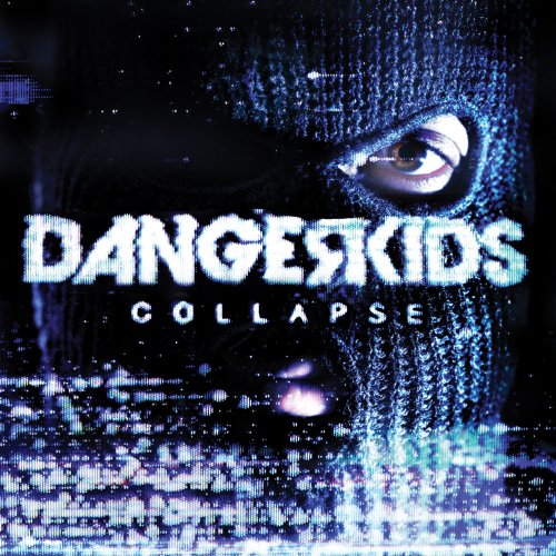 Collapse [CD] Dangerkids Dangerkids Andy Bane Katie Cole Jake Bonham Jake Bryant Tyler Smyth; Tyler Smyth