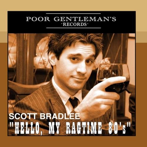 Hello， My Ragtime 80's [CD] Scott Bradlee