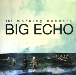 Big Echo [CD] Morning Benders