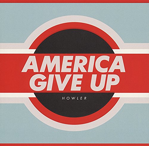 America Give Up [CD] Howler