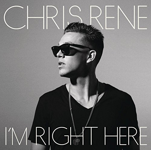 I'm Right Here [CD] Rene， Chris
