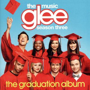 Glee: the Music-Season Three: the Graduation Album [CD] GLEE CAST