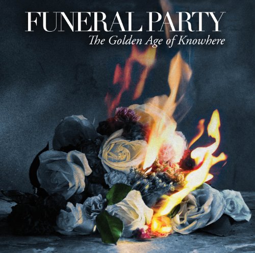 GOLDEN AGE OF KNOWHERE [CD] FUNERAL PARTY