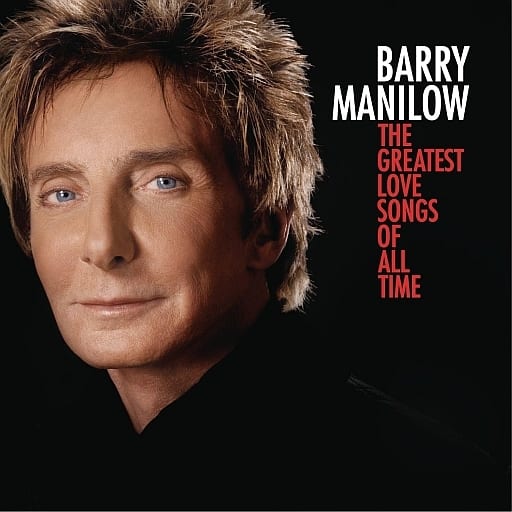 Greatest Love Songs of All Time [CD] Manilow， Barry