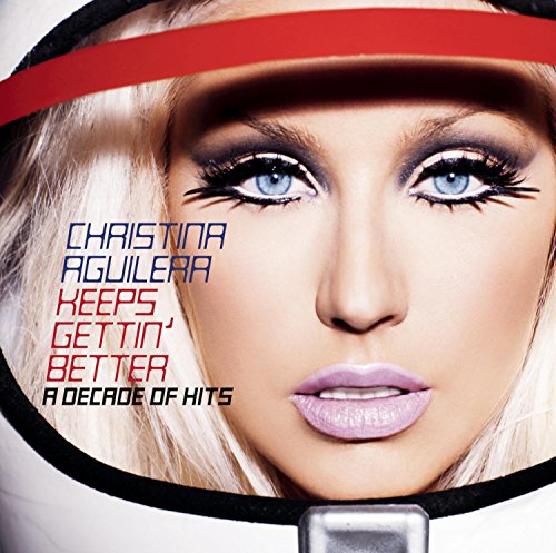 Keeps Gettin Better: A Decade of Hits [CD] Aguilera， Christina