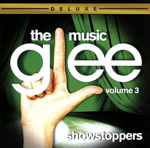 Glee: The Music 3 - Showstoppers [CD] Glee Cast