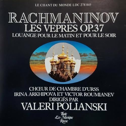 Rachmaninov: Les Vepres OP.37; Louange pour le matin et pour les soir [CD]