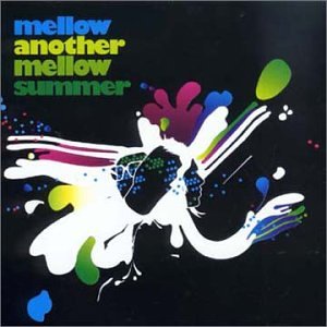 Another Mellow Summer [CD] Mellow
