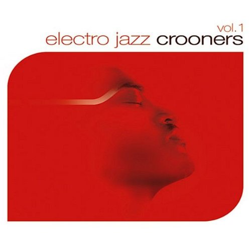 Electro Jazz Crooners Vol.1 [CD] Various Artists