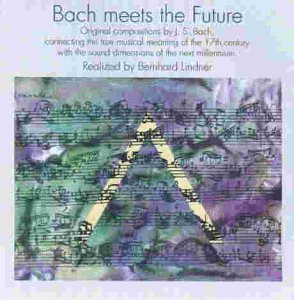 Bach meets the future [CD]