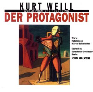 WEILL:DER PROTAGONIS [CD] Weill， K.